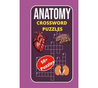 Anatomy Crossword Puzzles: Anatomy Crossword Puzzles: Fun & Educational Puzzles on Human Anatomy, Common Diseases, Medical Terms & More | 6×9 Inches | ... Puzzles - Fun & Educational Brain Workout