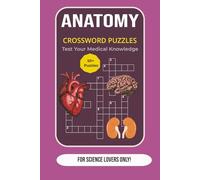 Anatomy Crossword Puzzles: Anatomy Crossword Puzzles: Fun & Educational Puzzles on Human Anatomy, Common Diseases, Medical Terms & More | 6×9 Inches | ... Puzzles - Fun & Educational Brain Workout