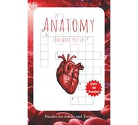 Anatomy Crossword Puzzles: Crossword Puzzles about Anatomy, Physiology, Cells, and more | 6 x 9 inches, 120 pages | 50+ Puzzles