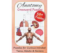 Anatomy Crossword Puzzles: Crossword Puzzles with Easy to Read about Anatomy, human biology, body systems and More | 6x9 inches, 120 pages | 50+ ... Gift for vacations, holidays and relaxation.