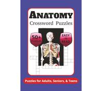 Anatomy Crossword Puzzles: Crossword Puzzles with Easy to Read Print about Anatomy, Body Systems, Body Parts, and More | 6x9 inches, 120 pages | 50+ ... Studying, Vacations, Holidays, and Relaxation