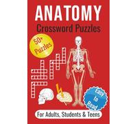 Anatomy Crossword Puzzles: Crossword Puzzles With Easy To Read Print About Anatomy, Human Body structure, Body System, Organ System And More I 6x9 ... Holidays, Relaxation And Free Times