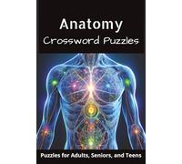 Anatomy Crossword Puzzles: Crossword Puzzles with Easy to Read Print about Anatomy, Medical Terminology and More 6x9 inches, 120 pages, 50+ Puzzles,... Gift for Vacations, Holidays and Free Times