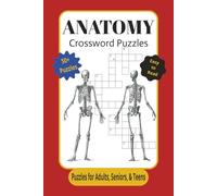 Anatomy Crossword Puzzles: Crossword Puzzles with Easy to Read Print about Anatomy, Physiology, Genetics, and more I 6x9 inches, 120 pages I 50+ ... for Vacation, Students, Holidays, And Study