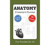Anatomy Crossword Puzzles: Crossword Puzzles with Easy to Read Print about Body structure, Biostructure, Anatomy and More | 6 x 9 inches, 120 Pages | ... … Gift for Vacation, Holiday and Free Times