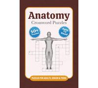 Anatomy Crossword Puzzles: Crossword Puzzles with Easy to Read Print about Human Anatomy and Veterinary Anatomy and More | 6x9 Inches, 120 Pages | 50+ ... Gift for Vacations, Holidays and Relaxations