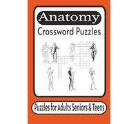 Anatomy Crossword Puzzles: Crossword Puzzles with Easy to Read Print about The Anatomy, Biology, the body and more. [6x9 inches, 120 pages] 50 Puzzles....Gift for Vacation, Holidays and Relaxation.