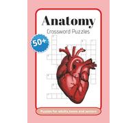 Anatomy Crossword Puzzles for Adults, Seniors & Teens: Crossword Puzzles with Easy to Read Print about Anatomy, Biology, Neuroscience and more|6x9 ... Gift for Vacations, Holidays and Relaxation