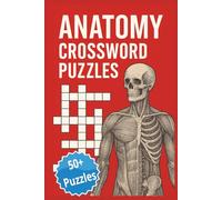 Anatomy Crossword Puzzles: Fun & Challenging Human Anatomy Crossword Puzzles for Adults, Seniors & Students - Large Print Brain Games to Learn Bones, Organs & Body Systems