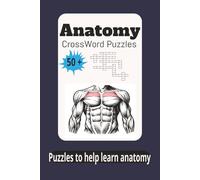 Anatomy CrossWord Puzzles Puzzles to help learn anatomy: Crossword Puzzles with Easy to Read Print about Anatomy, Physiology, Medical and More I 6x9 ... Gifts for Holiday, Vacation and Relaxation
