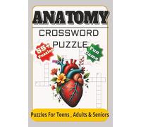 Anatomy: Crossword Search with Easy to Read Print about human body, body parts, body organs and more | 6x9 inches 120 Pages| 55+ puzzles... Gifts for Vacation Holidays and Free Times