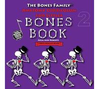 Anatomy Curriculum for Littles: Bones Book (The Bones Family® Anatomy)