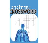 Anatomy: east to read orint about the human body, musclesand more|6x9 110 pages|50+...gift for vacation,holiday relaxomg , challenging