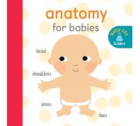 Anatomy for Babies (Baby 101)