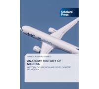 Anatomy History of Nigeria: HISTORY OF GROWTH AND DEVELOPMENT OF NIGERIA