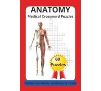 Anatomy Medical Crossword Puzzle Book: Crossword puzzle book perfect for gifts, study material, & free time. 60 puzzles in total