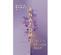 Anatomy of a Broken Heart: Roman | Für Fans von Grey's Anatomy und Chicago Fire | Slow Burn, Forced Proximity und Childhood Friends to Lovers im Rettungsdienst: 1