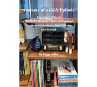Anatomy of a Gildy Episode: The Who's Who of GG470129 Marjorie's Hotrod Boyfriend: The Great Gildersleeve, John Whedon and Beyond: The Great ... Great Gildersleeve, John Whedon and Beyond