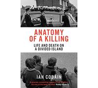 Anatomy of a Killing: Life and Death on a Divided Island