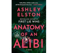 Anatomy of an Alibi: A Novel