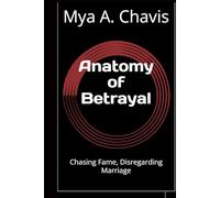 Anatomy of Betrayal: Chasing Fame, Disregarding Marriage (The Unshakable Throne of Abba "God our Father": The Sovereignty of God's Will)