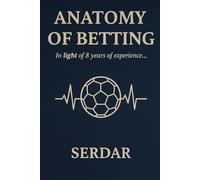 Anatomy Of Betting: In light of 8 years of experience...