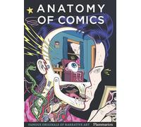 Anatomy of Comics: Famous Originals of Narrative Art