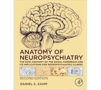 Anatomy of Neuropsychiatry: The New Anatomy of the Basal Forebrain and Its Implications for Neuropsychiatric Illness