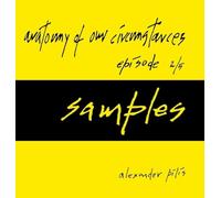 anatomy of our circumstances - samples - episode 2/5 - alexander pilis