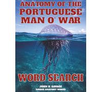 ANATOMY OF THE PORTUGUESE MAN O' WAR WORD SEARCH (Savage Anatomy)