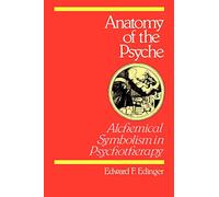 Anatomy of the Psyche: Alchemical Symbolism in Psychotherapy (Reality of the Psyche Series)