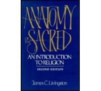 Anatomy of the Sacred: Introduction to Religion