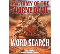 ANATOMY OF THE THORNY DEVIL WORD SEARCH: DESERT LIZARD MORPHOLOGY AND PHYSIOLOGICAL ADAPTATIONS (Savage Anatomy)