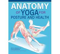 Anatomy of Yoga for Posture and Health