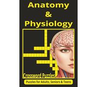 Anatomy & Physiology Crossword Puzzle Book: Anatomy & Physiology Crossword Puzzles | 55+ Engaging Puzzles with Bonus Sudoku | 6x9 Inches, 135 Pages | ... Enthusiasts | Challenge Your Mind Today!