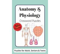Anatomy & Physiology Crossword Puzzles: Crossword Puzzles with Easy to Read Print about Human Anatomy, Physiology, Biology and More | 6x9 inches, 120 ... Gift for Vacations, Holidays and Relaxation