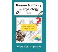 Anatomy & Physiology Word Search Puzzle Book: Word Search Puzzles about Anatomy, Physiology, Science, Life Science and More | 6x9 inches, 255 pages | ... Science Lovers, Friends, and Relaxing Times
