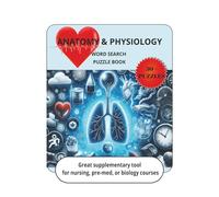 Anatomy & Physiology Word Search Puzzle Book: Word Search Puzzles with Easy to Read Print about Anatomy, Physiology, Human Body, Medicine, and More | ... Gift for Vacations, Holidays and Relaxation