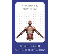 Anatomy & Physiology Word Search Puzzle Book: Word Searches with Easy to Read Print about Anatomy, Physiology, Biology and more l 6x9 inches, 110 ... Gift for Vacations, Holidays and Free Times