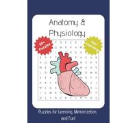 Anatomy & Physiology Word Search Puzzle Book: Word Searches with Easy to Read Print About Anatomy, Physiology, Medical Terminology, and More | 6x9 ... … Gift for Vacations, Holiday, and Free Times