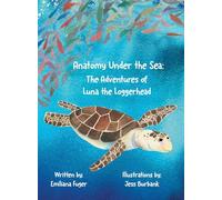 Anatomy Under the Sea: The Adventures of Luna the Loggerhead
