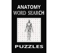 Anatomy Word Seacrh Puzzle Book: Word Search with Easy to Read Print about Anatomy, Human Anatomy, Physiology and More |6x9 inches, 110 pages |50+ ... for Vacations, Holidays and Leisure Times