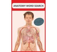 Anatomy Word Search: BEST 50+ ANATOMY PUZZLES, 6x9 inches 100 pages, great for fun or brushing up on your anatomy (Mertonopolis Puzzle Collection)