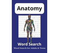 Anatomy Word Search Puzzle Book: 55 Body-Filled Puzzles: A 6x9 Word Search Collection Featuring 495 Unique Anatomy-Themed Words - Includes Solutions in the Back