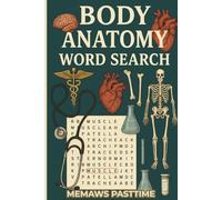 ANATOMY WORD SEARCH PUZZLE BOOK: A Brain-Boosting Word Search Puzzle Book Packed with 550 Unique Anatomy Terms