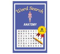 Anatomy Word Search Puzzle Book: Easy to read print | 6x9 inches | 35 Puzzles, 315 Words, 53 Pages | Learn about Anatomy | Gift for Anatomy Enthusiasts, Vacations, Road Trips, Holidays, & Free Time
