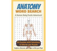 Anatomy Word Search Puzzle Book for Adults: Word Searches with Easy-to-Read Puzzles about Human Anatomy, Organs, Medical Terms, and Body Systems | 6x9 ... for Learning, Relaxation, and Brain Training