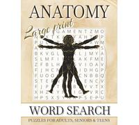 Anatomy Word Search Puzzle Book Large Print: Word Searches with Large Print about Body, Skeleton, Dissection and More | 8.5x11 inches, 110 pages | 50+ puzzles ... Gift for Vacations, Holidays