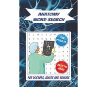 Anatomy Word Search Puzzle Book: Word Search Book with Easy to Read Print about Anatomy for Doctors, Adults and Seniors | 6x9 inches, 125 pages | 100 puzzles