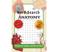 Anatomy Word Search Puzzle Book: Word Search with Easy to Read Print about Anatomy, Morphology, and Physiology and More | 6x9 inches, 110 pages | 50+ ... Gift for Vacations, Holidays and Free Times